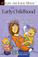 Love and Logic Magic for Early Childhood by Jim Fay